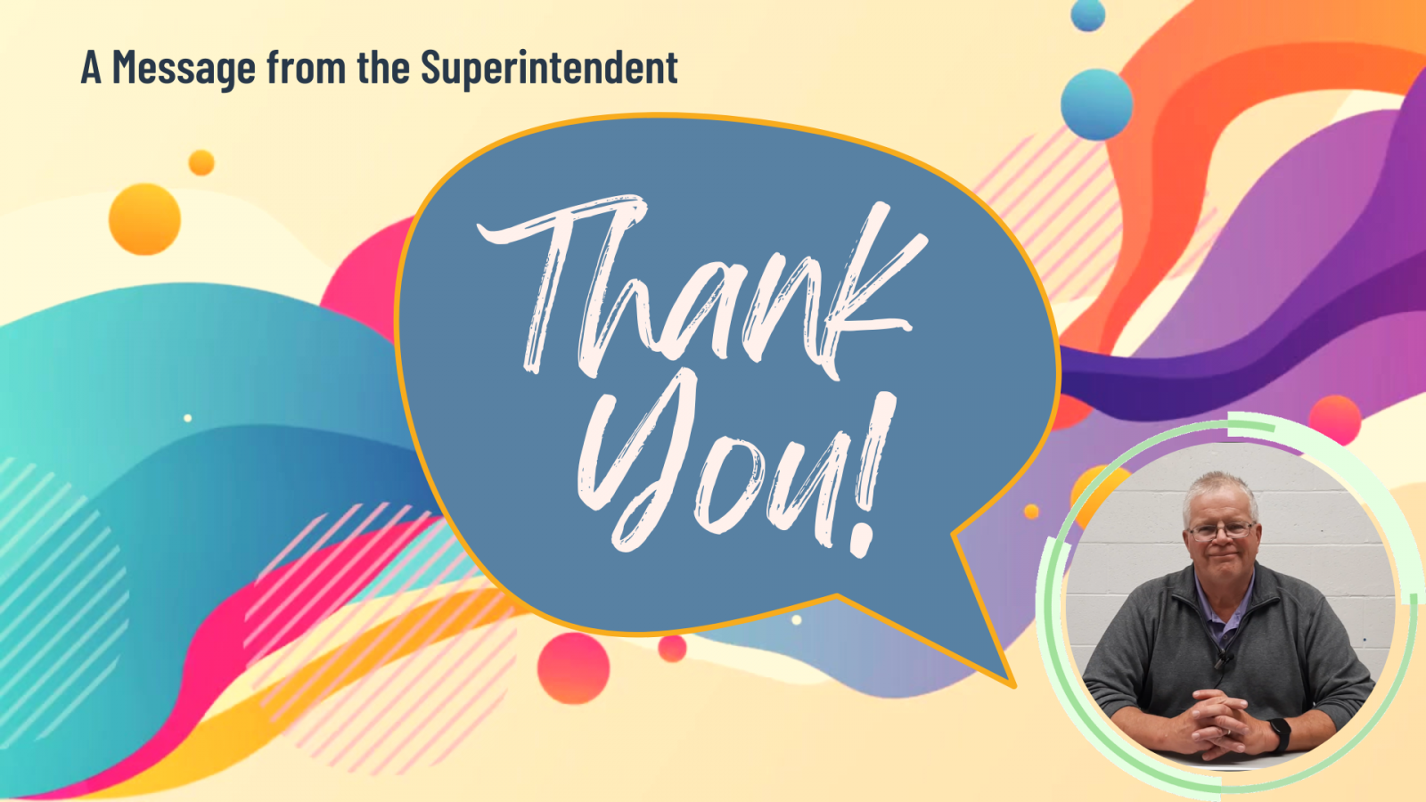 An image with the text "A Message from the Superintendent. 'Thank You!'" and a picture of Mr. Steve Dickerson.