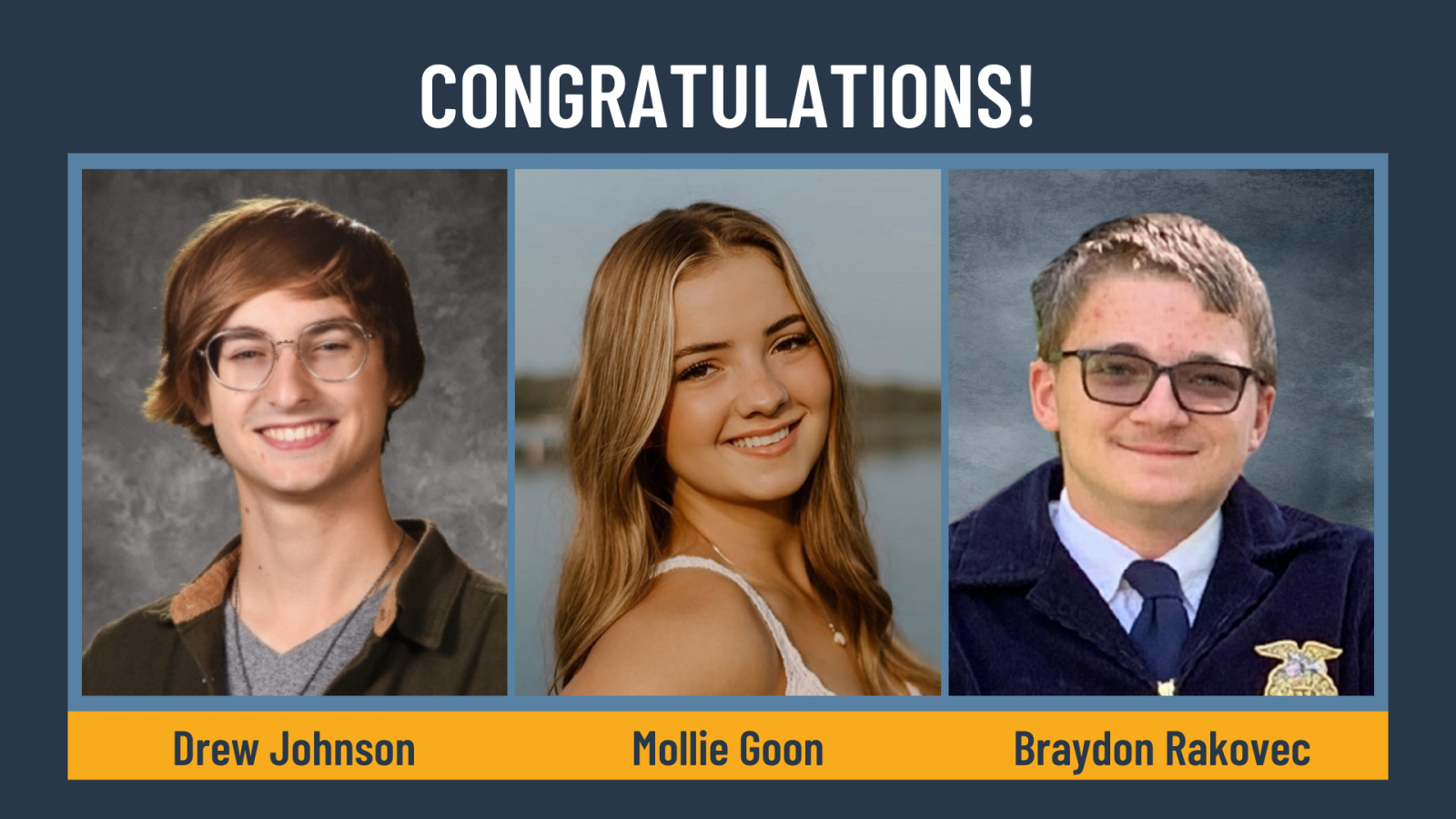Congratulations, Drew Johnson, Mollie Goon, and Braydon Rakovec!