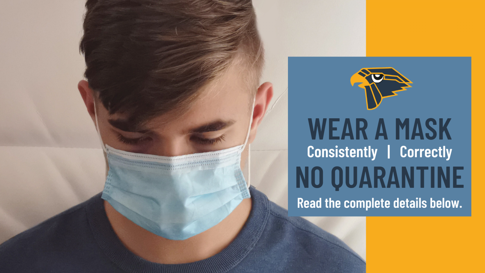 A masked student reads. Text Overlay: "Wear a mask consistently and correctly; no quarantine. Read the complete details below."