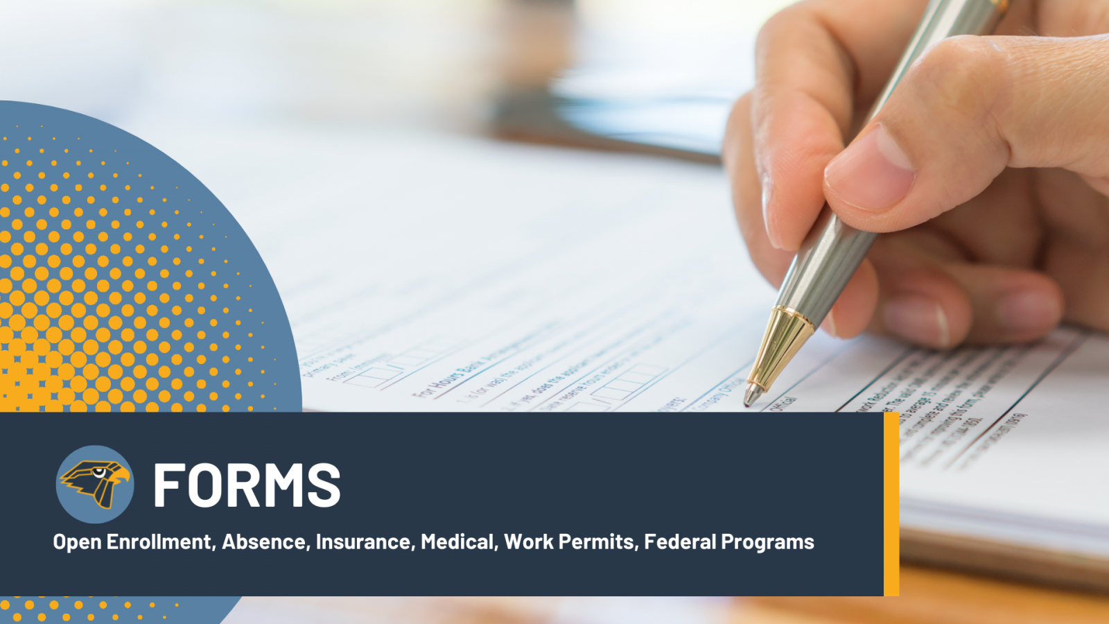 Forms: Open Enrollment, Absence, Insurance, Medical, Work Permits, Federal Programs