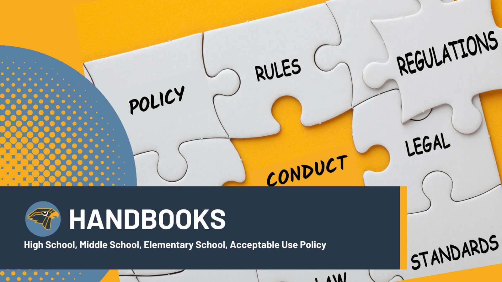 Handbooks: High School, Middle School, Elementary School, Acceptable Use Policy