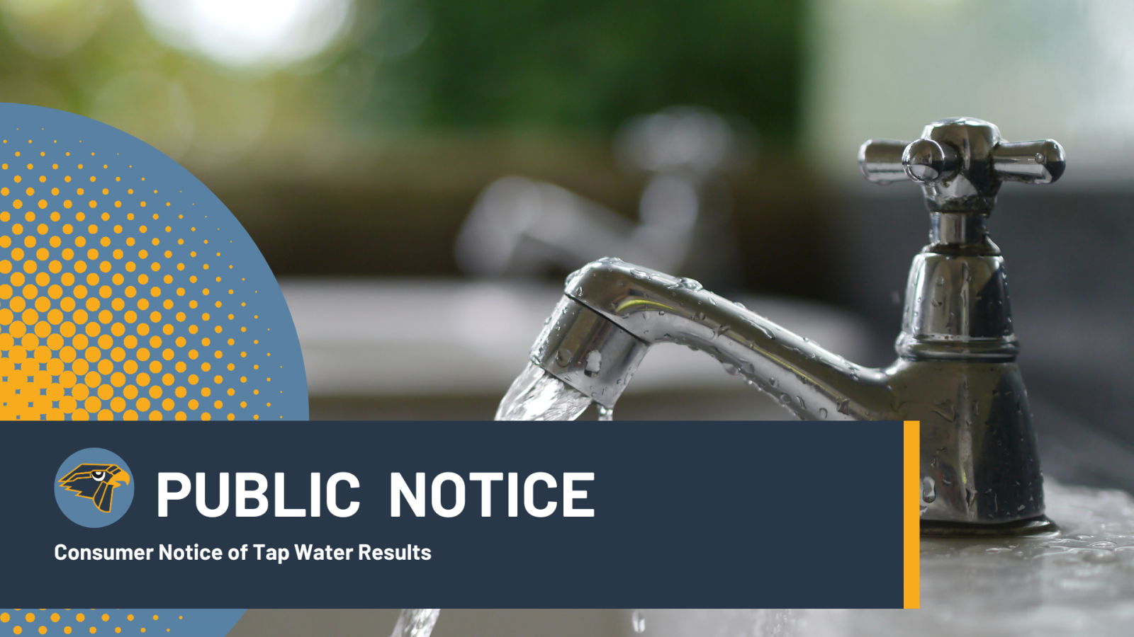 Public Notice: Consumer Notice of Tap Water Results