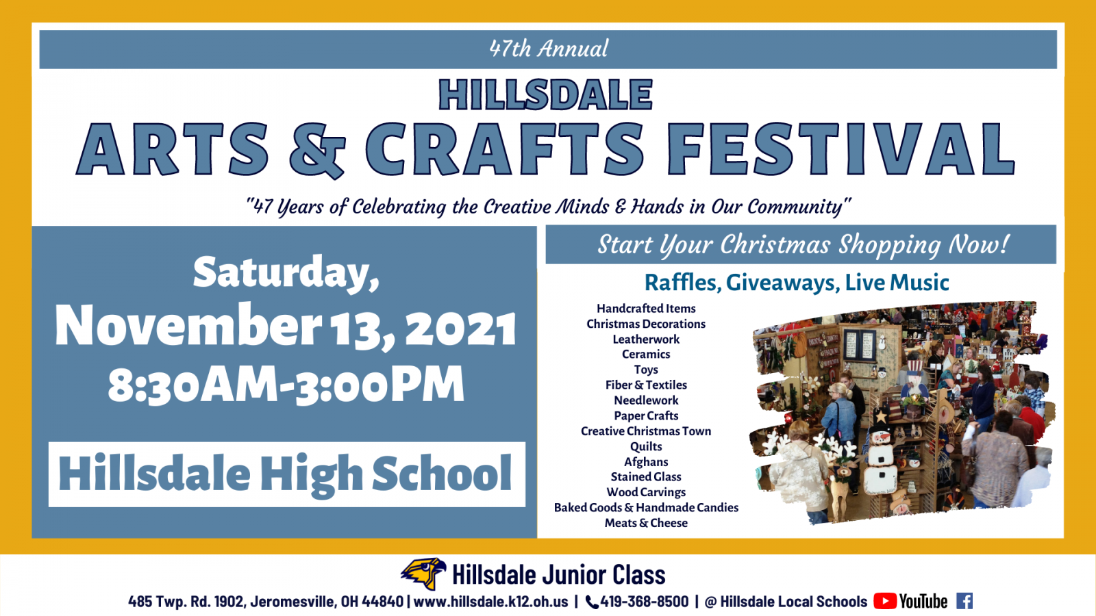 "47th Annual Hillsdale Arts & Crafts Festival; '47 Years of Celebrating the Creative Minds and hands in the Community;' Saturday, November 13, 2021, 8:30 AM to 3 PM Hillsdale High School; 'Start Your Christmas Shopping Now!' Raffles, Giveaways, Live Music; with a list of vendor categories. Hillsdale Junior Class, 485 Twp. Rd. 1902, Jeromesville, Ohio 44840, 419-368-6841, @Hillsdale Local Schools on YouTube and Facebook.