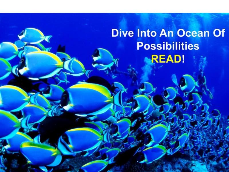 "Dive Into an Ocean of Possibilities...READ!"
