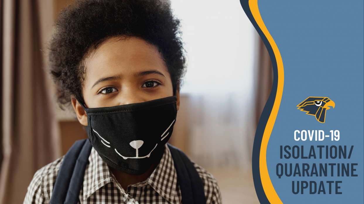 A boy wears a mask. "COVID-19: Isolation/Quarantine Update"