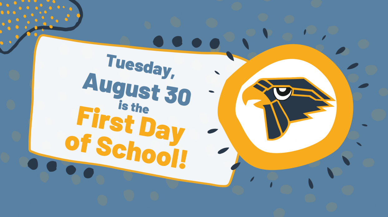 Tuesday, August 30, is the first day of school!