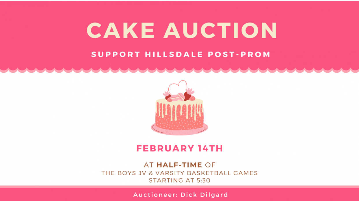 A graphic of the post-prom parents' cake auction on February 14 during halftime of the boys JV and varsity basketball games beginning at 5:30 PM.