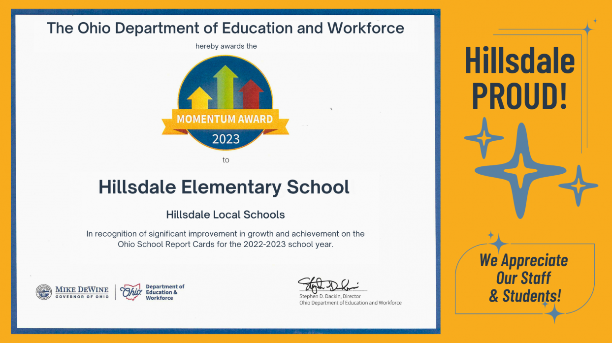 The 2023 Momentum Award was received by Hillsdale PK-6 in recognition of significant improvement in growth and achievement on the Ohio School Report Cards for the 2022-2023 school year.