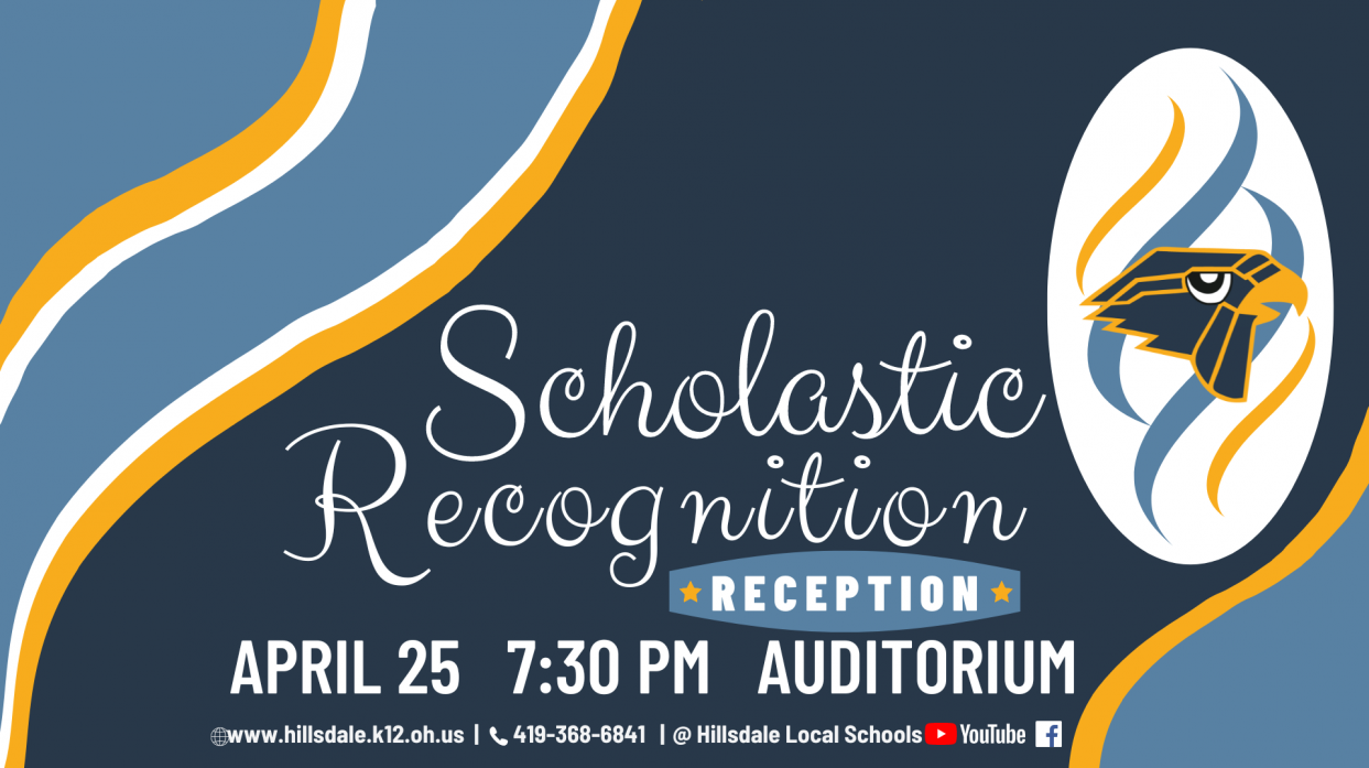 Scholastic Recognition Reception is April 25 at 7:30 PM in the auditorium.