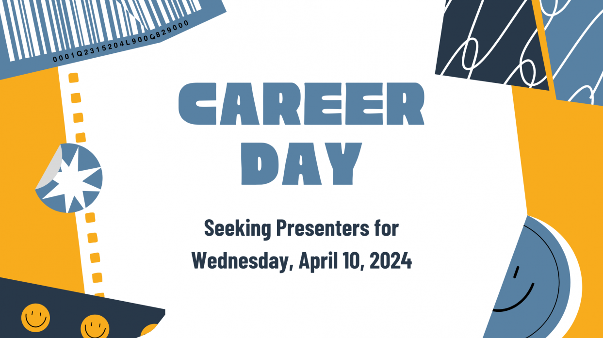 Career Day: Seeking Presenters for Wednesday, April 10, 2024