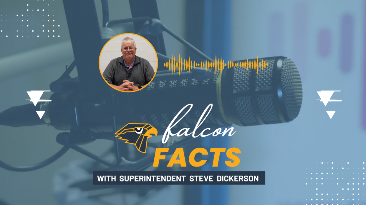An image of the title card for the associated videos. Text: "Falcon Facts with Superintendent Steve Dickerson."